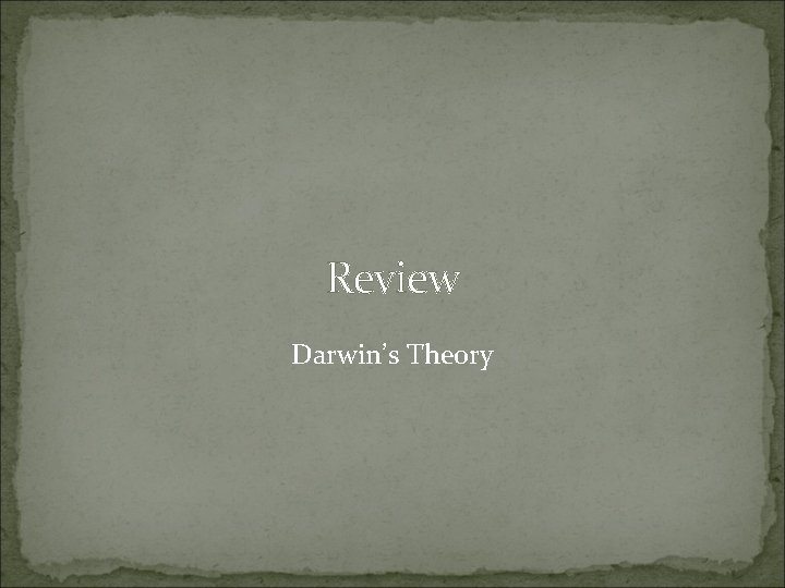 Review Darwin’s Theory 