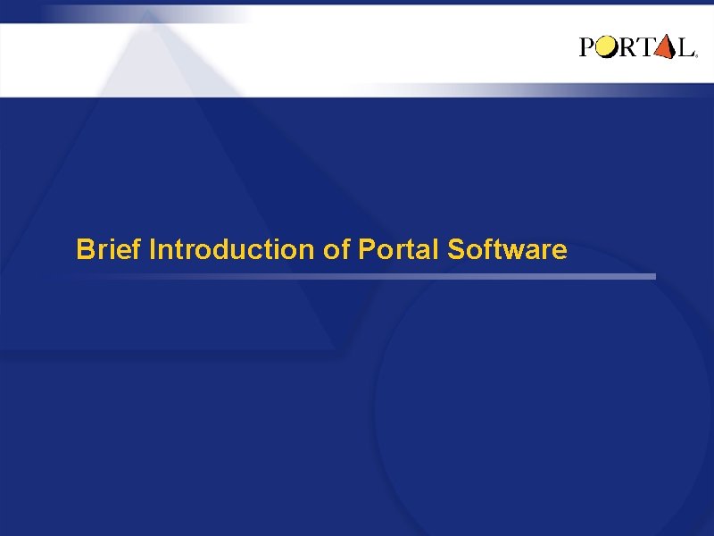 Brief Introduction of Portal Software 