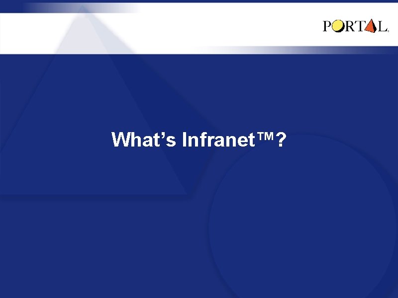 What’s Infranet™? 