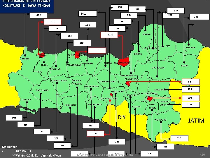 PETA SEBARAN BUJK PELAKSANA KONSTRUKSI DI JAWA TENGAH 188 141 402 80 327 331 PETA SEBARAN BUJK PELAKSANA KONSTRUKSI DI JAWA TENGAH 188 141 402 80 327 331