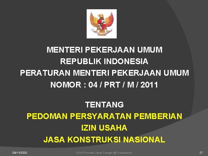 MENTERI PEKERJAAN UMUM REPUBLIK INDONESIA PERATURAN MENTERI PEKERJAAN UMUM NOMOR : 04 / PRT