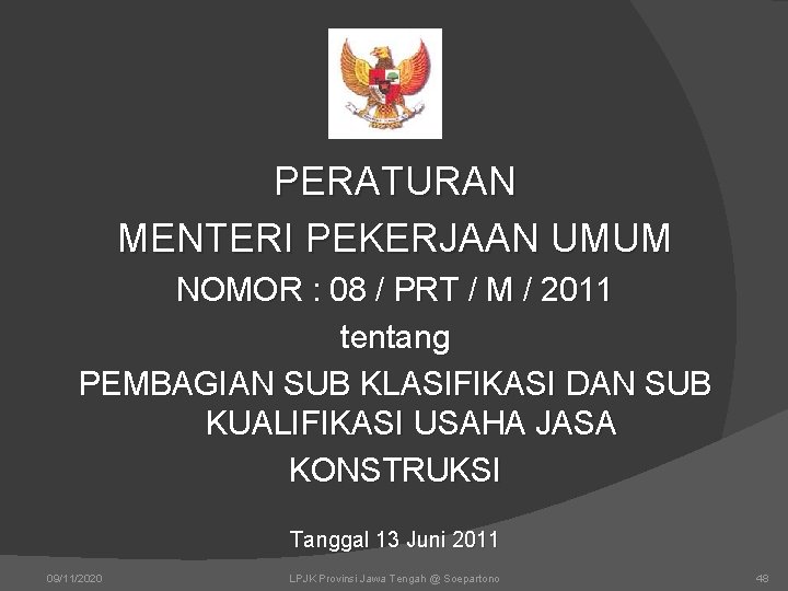 PERATURAN MENTERI PEKERJAAN UMUM NOMOR : 08 / PRT / M / 2011 tentang