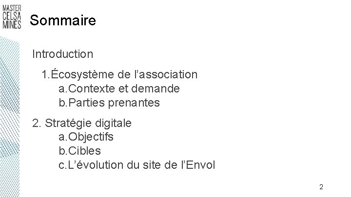 Sommaire Introduction 1. Écosystème de l’association a. Contexte et demande b. Parties prenantes 2.