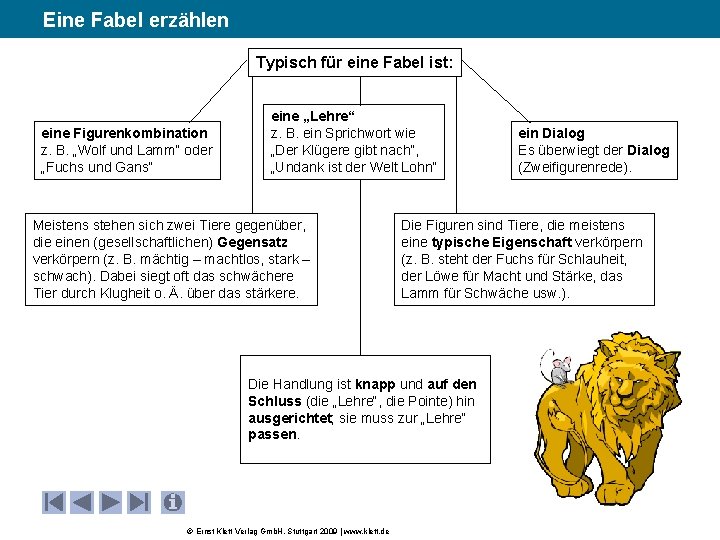 Eine Fabel erzählen Typisch für eine Fabel ist: eine Figurenkombination z. B. „Wolf und