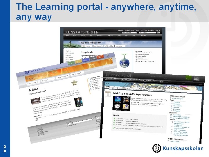 The Learning portal - anywhere, anytime, any way 2 0 