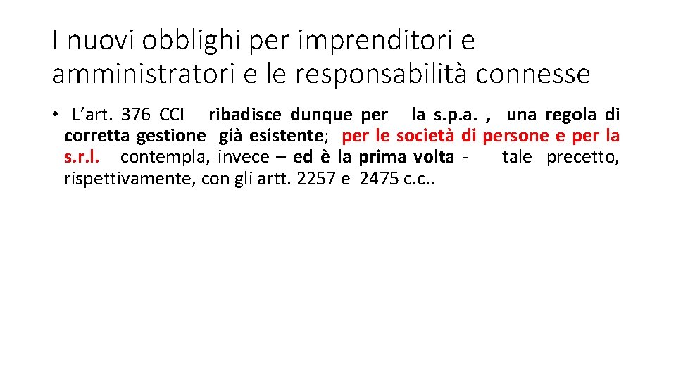 I nuovi obblighi per imprenditori e amministratori e le responsabilità connesse • L’art. 376