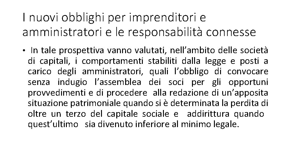 I nuovi obblighi per imprenditori e amministratori e le responsabilità connesse • In tale