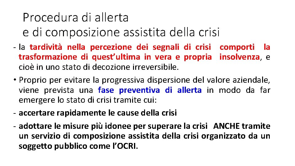 Procedura di allerta e di composizione assistita della crisi - la tardività nella percezione