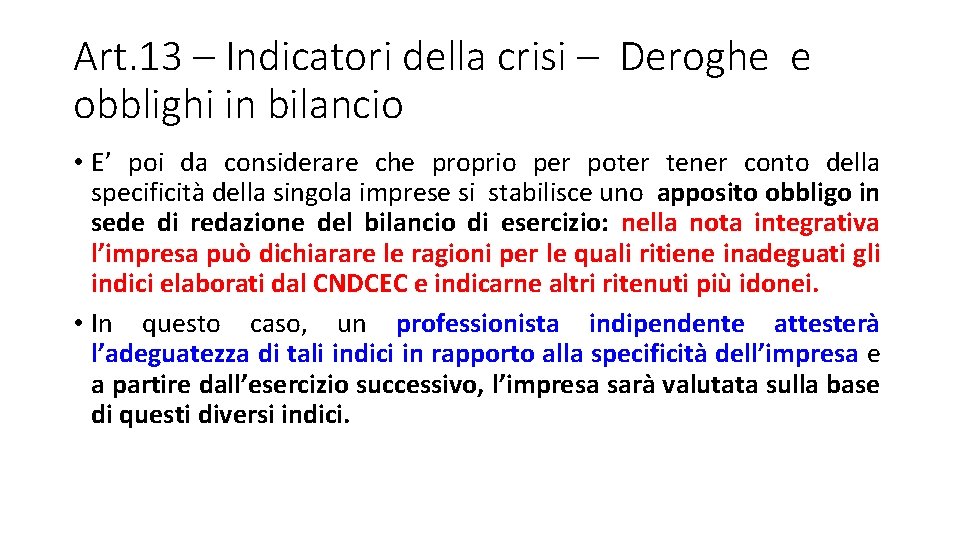 Art. 13 – Indicatori della crisi – Deroghe e obblighi in bilancio • E’