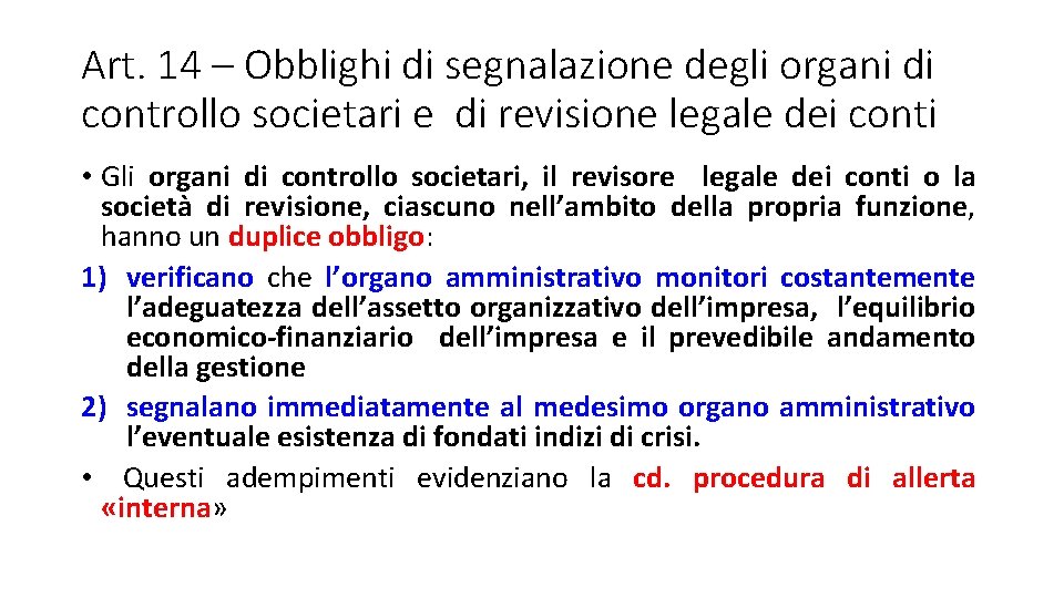 Art. 14 – Obblighi di segnalazione degli organi di controllo societari e di revisione