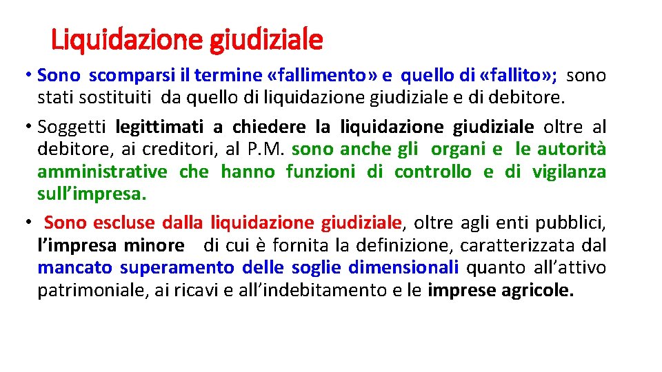Liquidazione giudiziale • Sono scomparsi il termine «fallimento» e quello di «fallito» ; sono