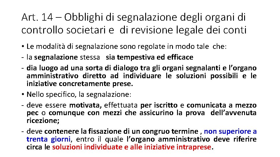 Art. 14 – Obblighi di segnalazione degli organi di controllo societari e di revisione