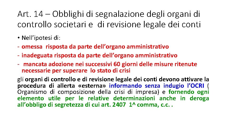 Art. 14 – Obblighi di segnalazione degli organi di controllo societari e di revisione