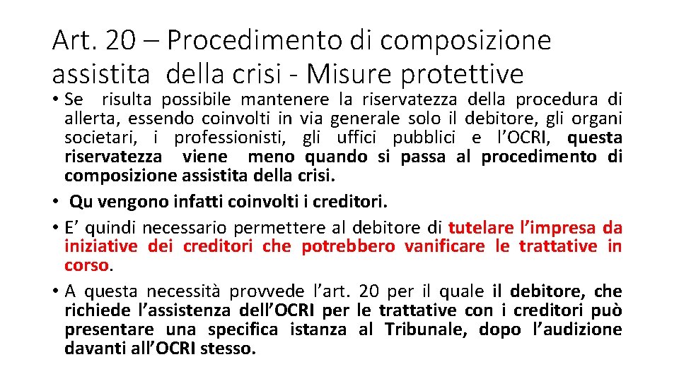 Art. 20 – Procedimento di composizione assistita della crisi - Misure protettive • Se