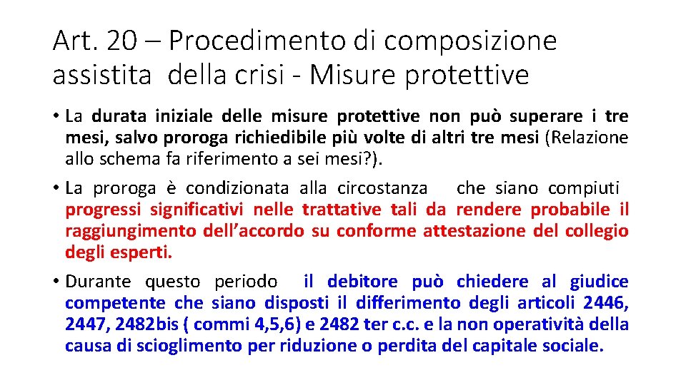 Art. 20 – Procedimento di composizione assistita della crisi - Misure protettive • La