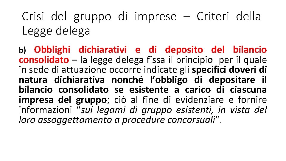 Crisi del gruppo di imprese – Criteri della Legge delega Obblighi dichiarativi e di