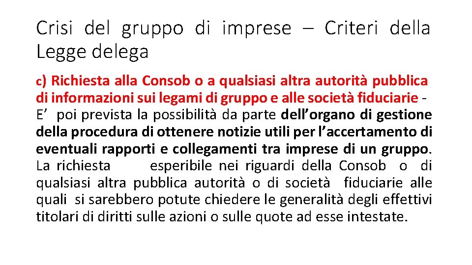 Crisi del gruppo di imprese – Criteri della Legge delega c) Richiesta alla Consob