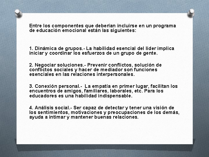 Entre los componentes que deberían incluirse en un programa de educación emocional están las