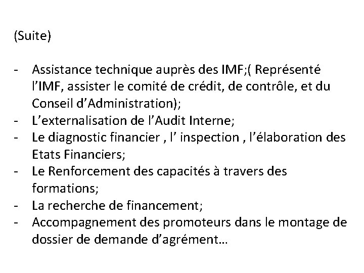 (Suite) - Assistance technique auprès des IMF; ( Représenté l’IMF, assister le comité de