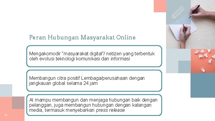 Peran Hubungan Masyarakat Online Mengakomodir “masyarakat digital”/ netizen yang terbentuk oleh evolusi teknologi komunikasi