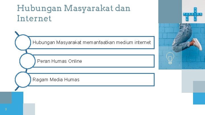 Hubungan Masyarakat dan Internet Hubungan Masyarakat memanfaatkan medium internet Peran Humas Online Ragam Media