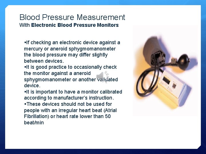 Blood Pressure Measurement With Electronic Blood Pressure Monitors §If checking an electronic device against