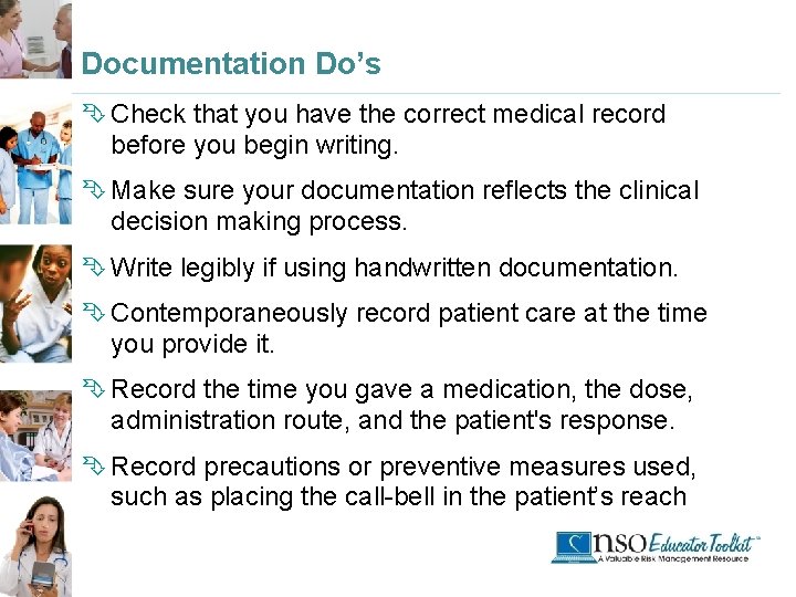 Documentation Do’s Ê Check that you have the correct medical record before you begin