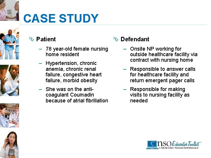 CASE STUDY Ê Patient – 78 year-old female nursing home resident – Hypertension, chronic