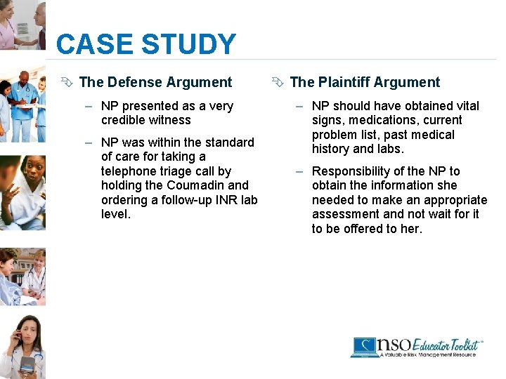 CASE STUDY Ê The Defense Argument – NP presented as a very credible witness