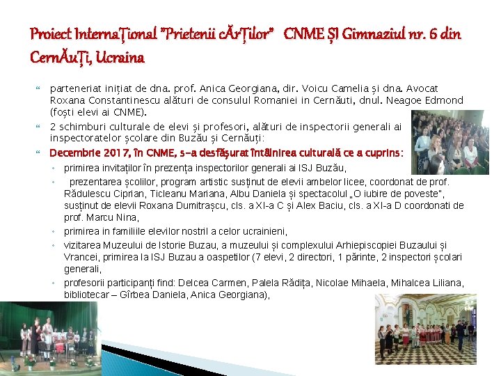 Proiect InternaȚional ”Prietenii cĂrȚilor” CNME ȘI Gimnaziul nr. 6 din CernĂuȚi, Ucraina parteneriat inițiat