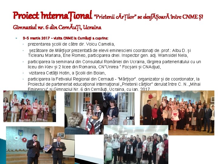 Proiect InternaȚional ”Prietenii cĂrȚilor” se desfĂȘoarĂ între CNME ȘI Gimnaziul nr. 6 din CernĂuȚi,