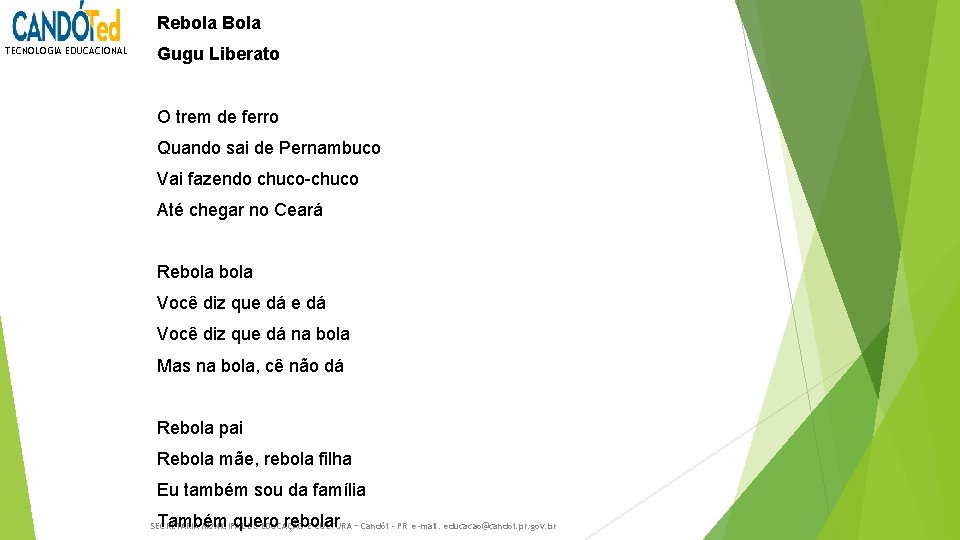 Rebola Bola TECNOLOGIA EDUCACIONAL Gugu Liberato O trem de ferro Quando sai de Pernambuco