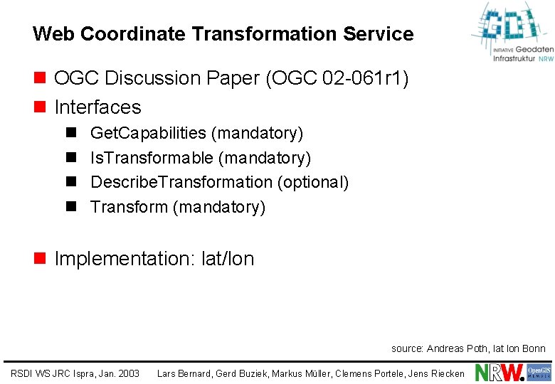 Web Coordinate Transformation Service n OGC Discussion Paper (OGC 02 -061 r 1) n