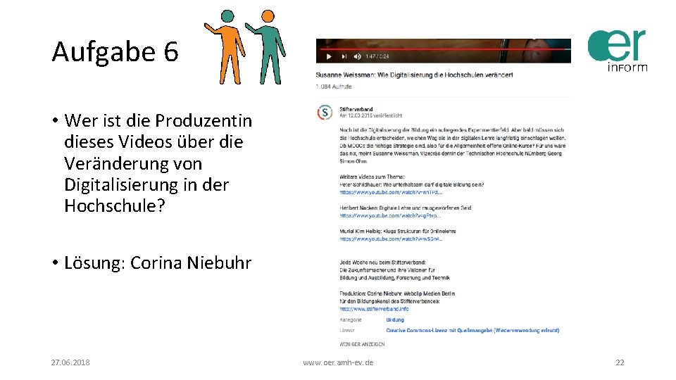 Aufgabe 6 • Wer ist die Produzentin dieses Videos über die Veränderung von Digitalisierung Aufgabe 6 • Wer ist die Produzentin dieses Videos über die Veränderung von Digitalisierung