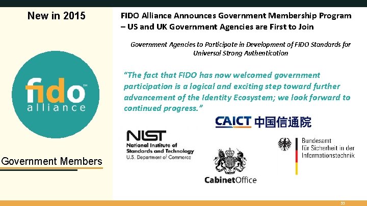 New in 2015 FIDO Alliance Announces Government Membership Program – US and UK Government