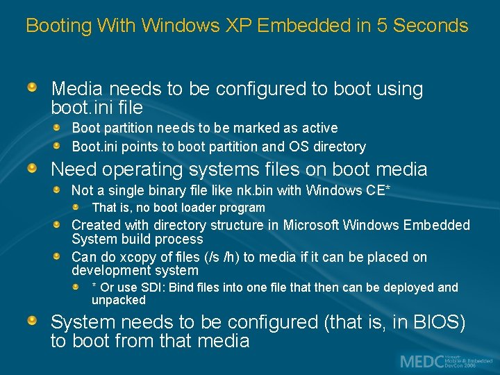 Booting With Windows XP Embedded in 5 Seconds Media needs to be configured to