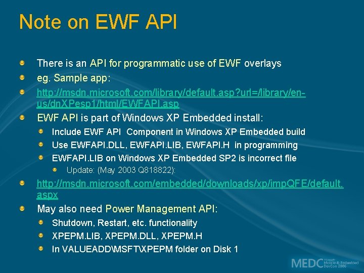 Note on EWF API There is an API for programmatic use of EWF overlays