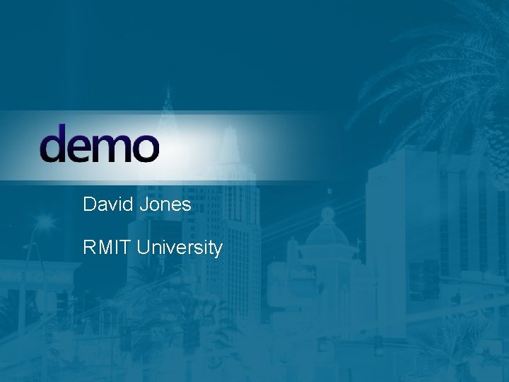 David Jones RMIT University 