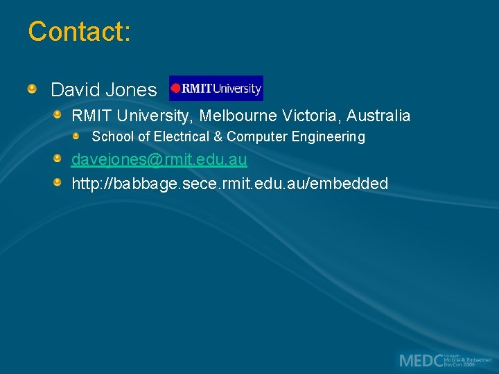 Contact: David Jones RMIT University, Melbourne Victoria, Australia School of Electrical & Computer Engineering