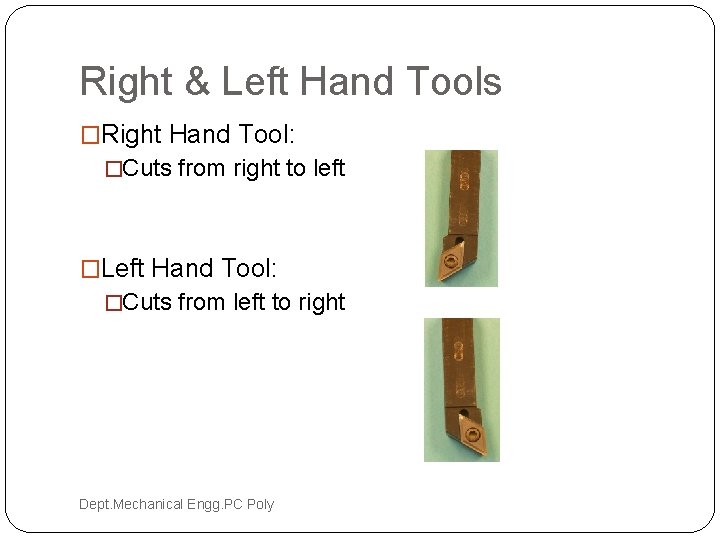 5 Machining Operations CO Describe construction working of