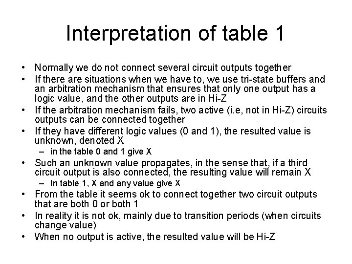 Interpretation of table 1 • Normally we do not connect several circuit outputs together