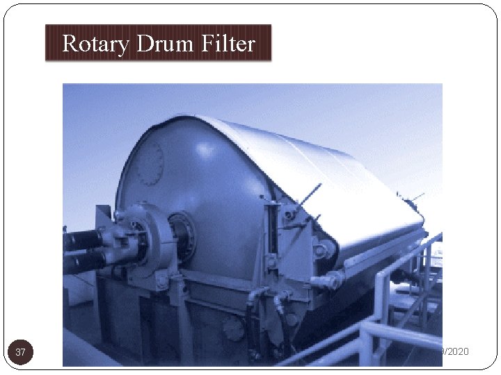 Rotary Drum Filter 37 11/9/2020 