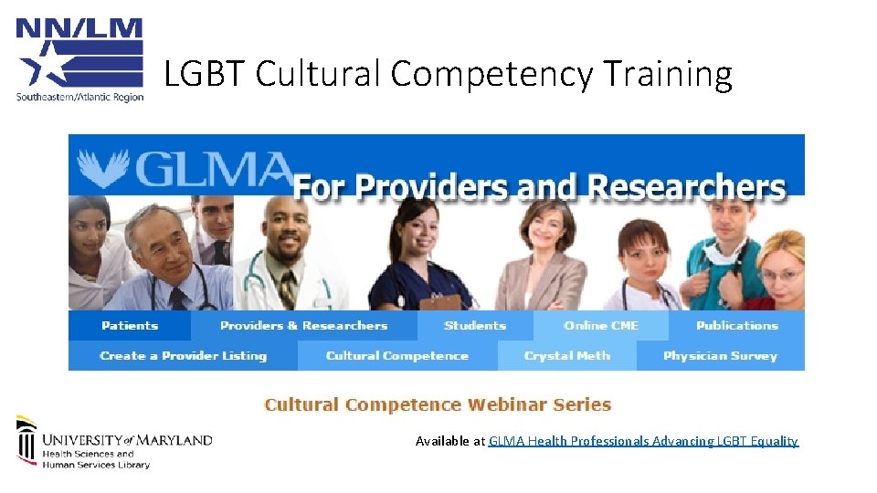 LGBT Cultural Competency Training Available at GLMA Health Professionals Advancing LGBT Equality 