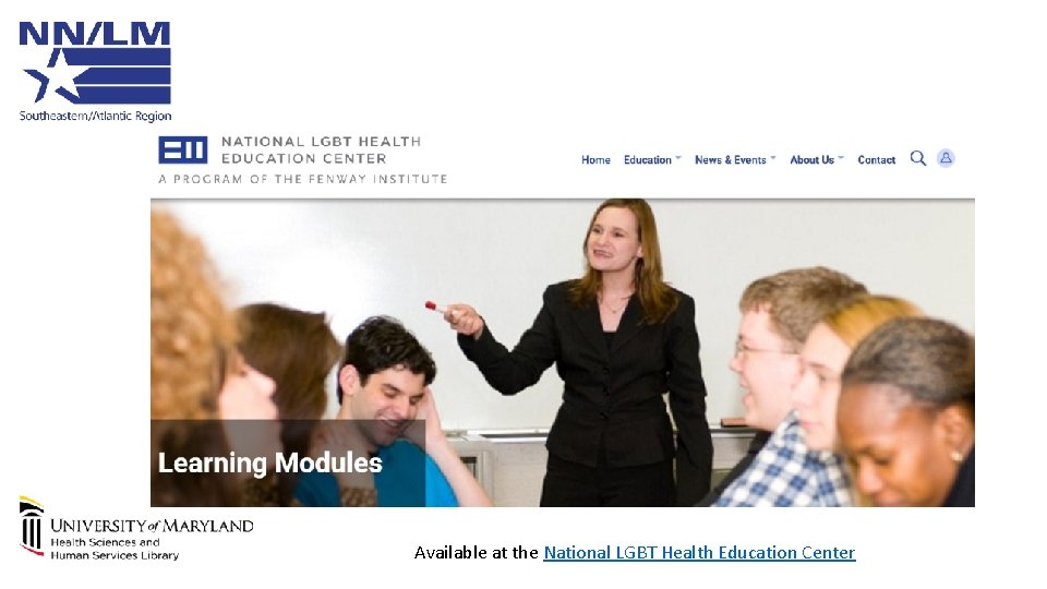National LGBT Health education Center Learning Modules Available at the National LGBT Health Education