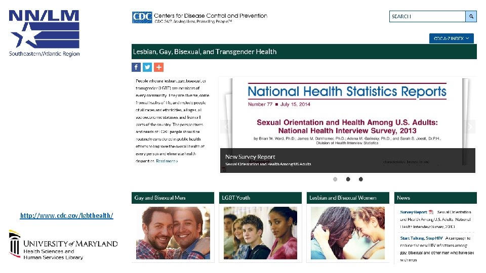 CDC LGBT Health http: //www. cdc. gov/lgbthealth/ 