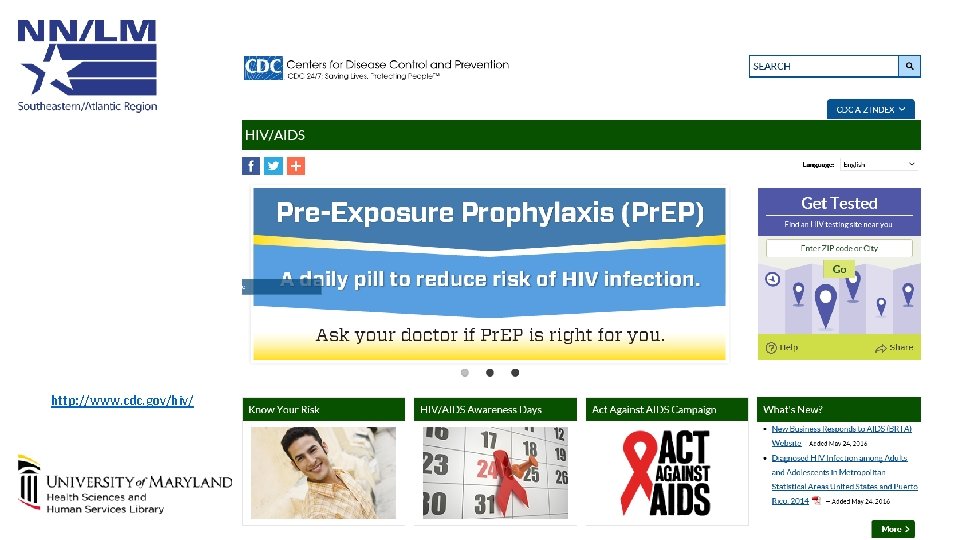 CDC HIV/AIDS http: //www. cdc. gov/hiv/ 