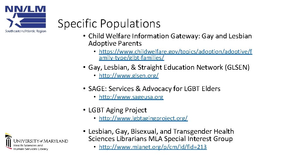 Specific Populations • Child Welfare Information Gateway: Gay and Lesbian Adoptive Parents • https:
