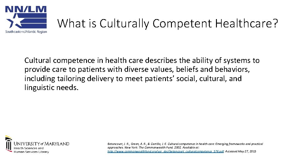 What is Culturally Competent Healthcare? Cultural competence in health care describes the ability of
