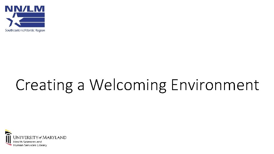 Creating a Welcoming Environment 
