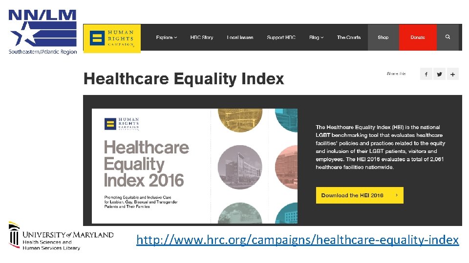 HRC Healthcare Equality Index http: //www. hrc. org/campaigns/healthcare-equality-index 